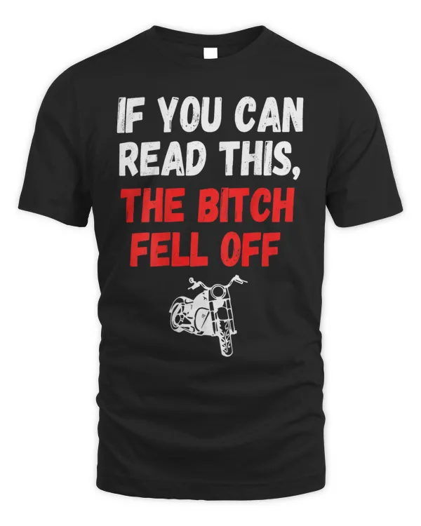 Mens Mens Printed on Back If You Can Read This The Bitch Fell Off