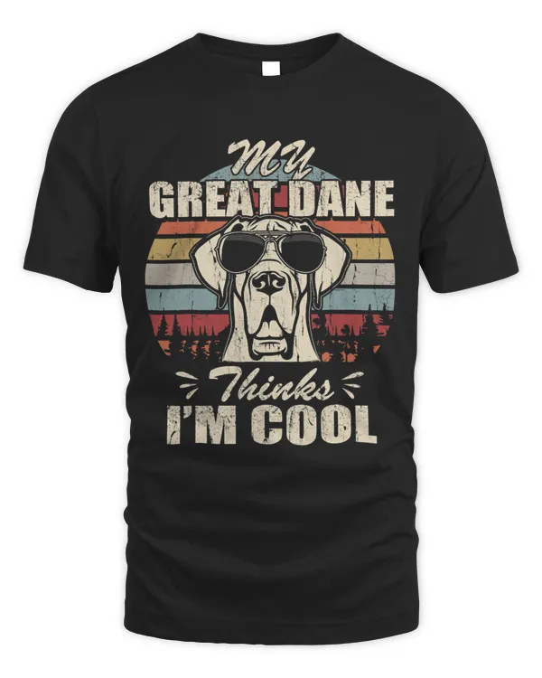 My Great Dane thinks Im Cool Vintage Retro funny 113