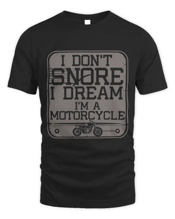 I Dont Snore I Dream Im A Motorcycle 66