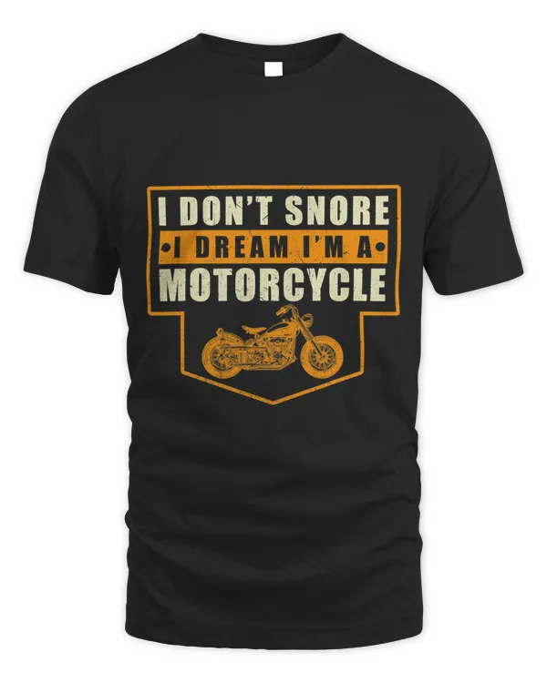 Mens I Dont Snore I Dream Im A Motorcycle Funny Dad dy Papa Pops