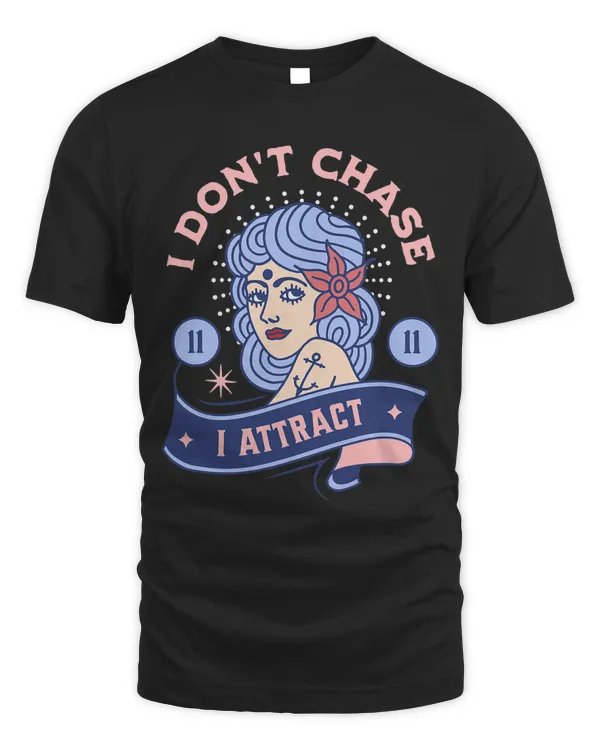 Manifestation 11 11 I Dont Chase I Attraction Pink Tattoo