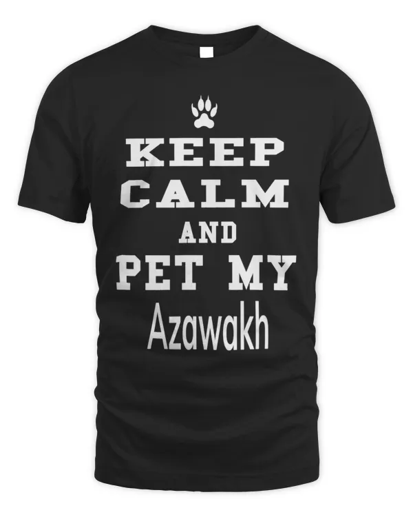 Keep Calm and Pet My Azawakh Dog Love