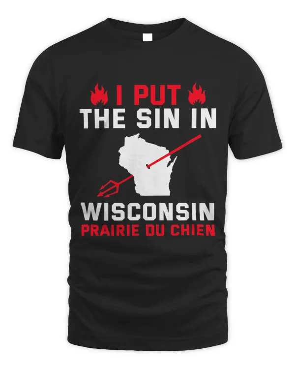 Sin in Wisconsin Prairie Du Chien Resident WI Local Funny