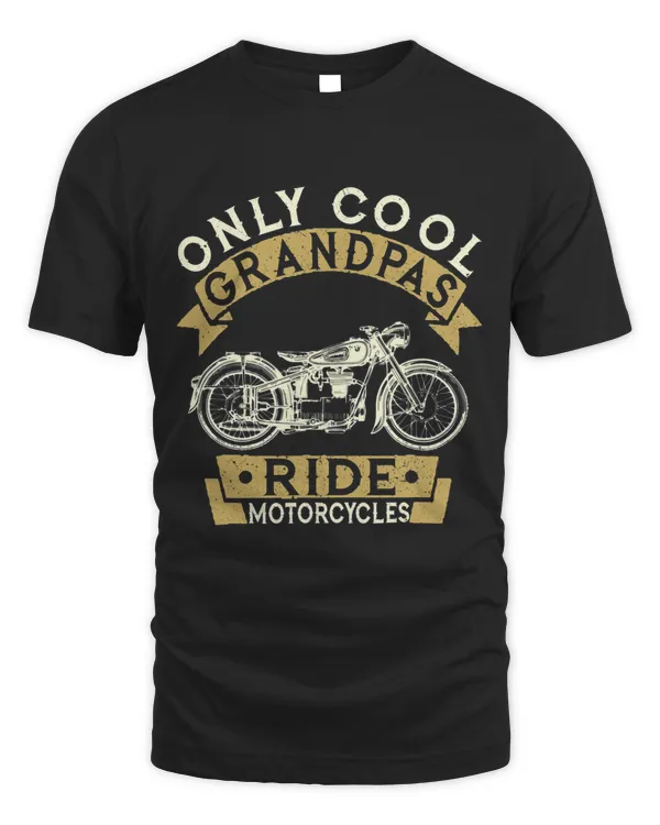Only Cool Grandpas Ride Motorcycles Gift