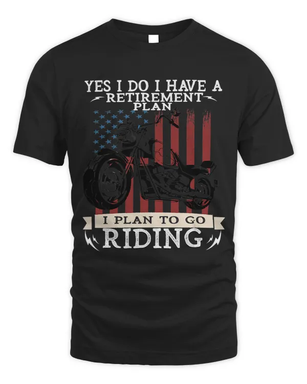 Retirement Plan To Go Riding Shirt Motorcycle Riders