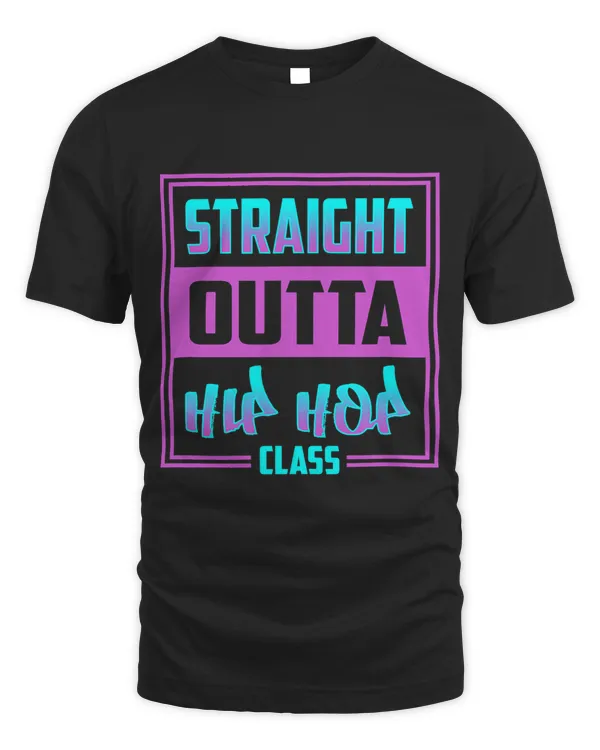 Straight Outta Hip Hop Dance Class Cool