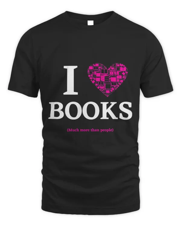 I Love Books Much More Than People (Pink White)