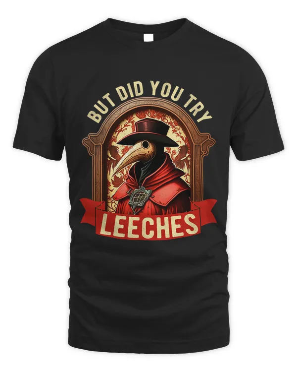 But did you try Leeches Plague Doctor Mask Cloak Funny 2