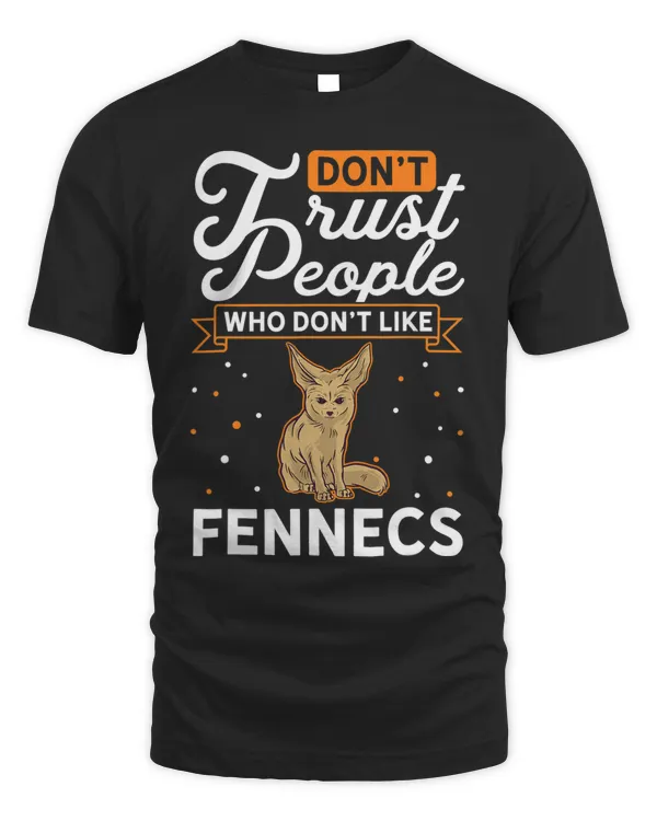 Dont Trust people Who dont like Fennecs