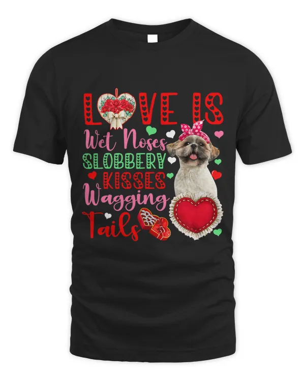 Dog Lover Wet Noses Slobbery Kisses Cute Shih Tzu Lover