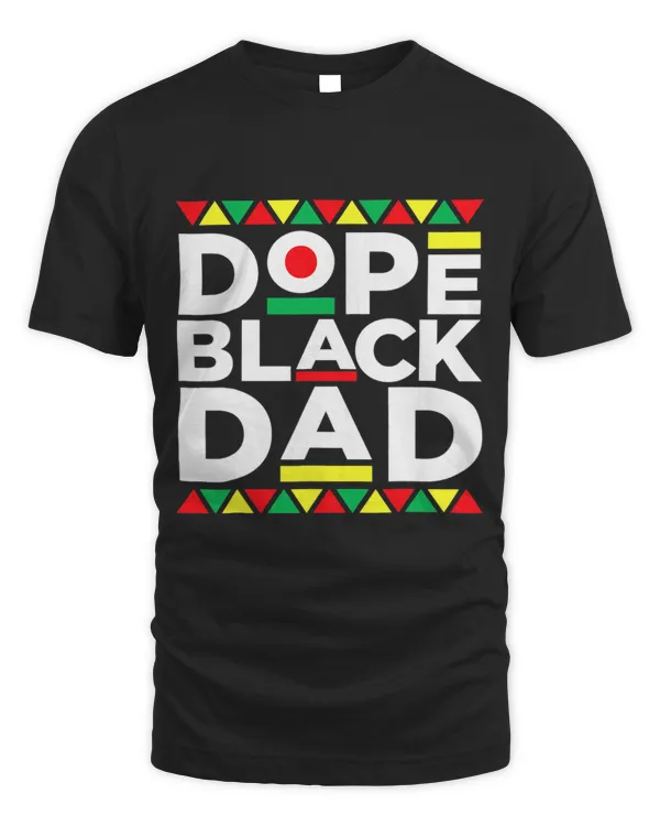 Dope Black Dad Matter Black History Month Pride Fathers Gift