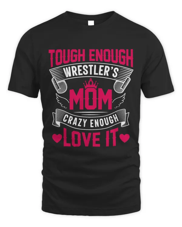 Crazy Enough Freestyle Wrestling Mom