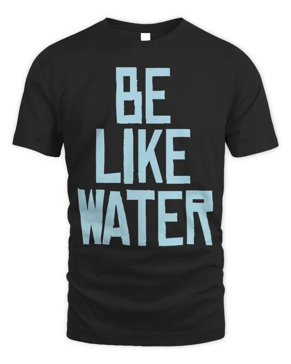 Be Like Water Karate Taekwondo Mixed Martial Arts Kung Fu