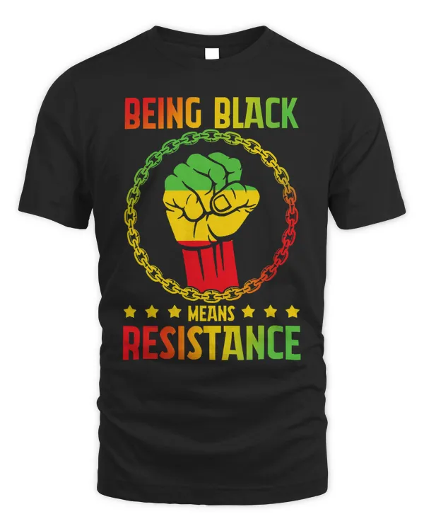 Being Black Means Resistance Black History Month 2023 Funny
