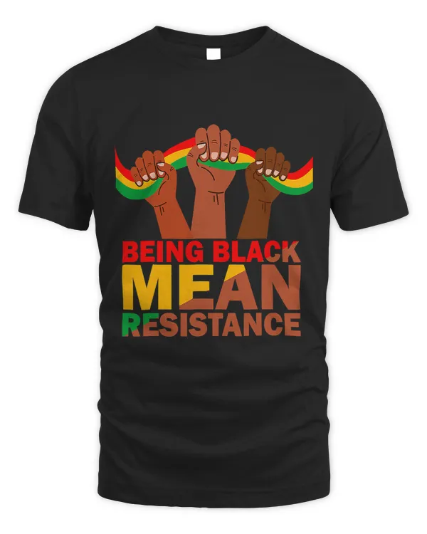 Being Black Means Resistance Black History Month
