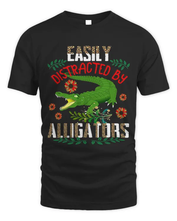 Easily Distracted By Alligators Leopard Sunflowers Alligator