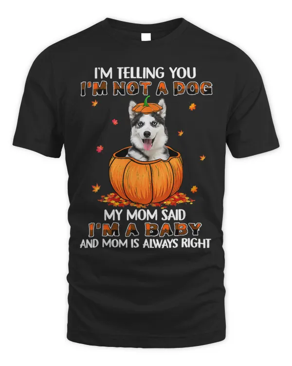 Autumn Baby Husky Halloween I’m Telling You I’m Not A Dog