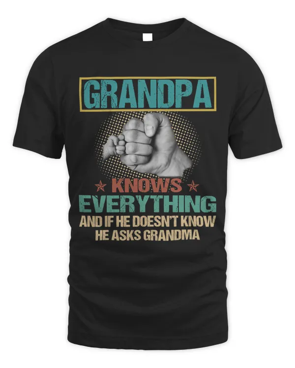 Grandpa Know Everything If He Doesnt Know He Asks Grandma 43