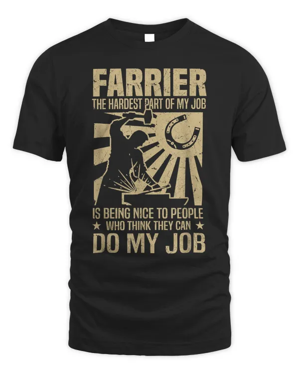 Funny Farrier Saying The Hardest Part Of My Job