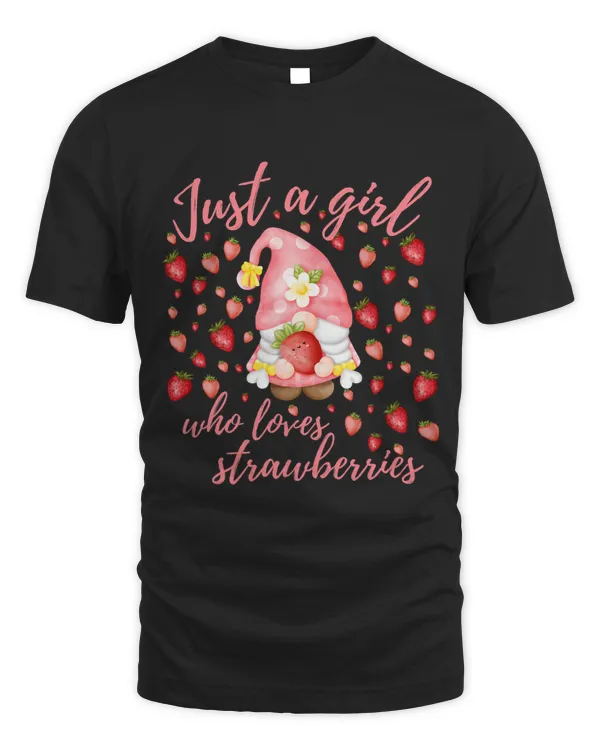 Just a girl who loves strawberries for women and girls 333