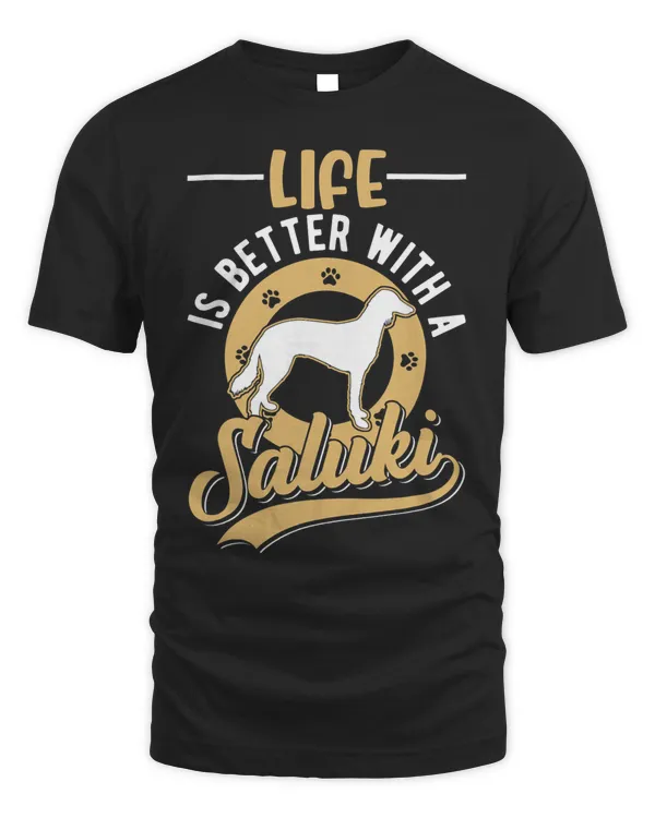 Life is better with a Saluki T-Shirt Copy Copy Copy Copy