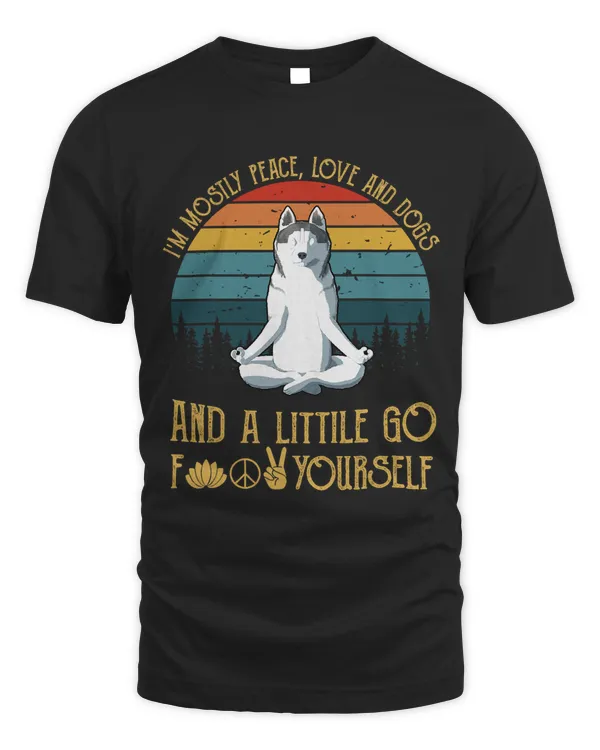 Im Mostly Peace Love and Siberian Husky Retro Vintage 130