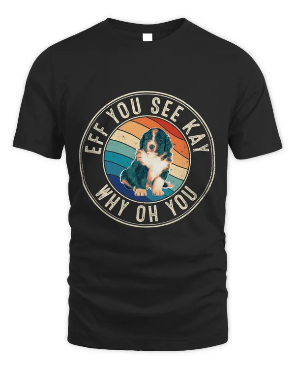 Eff You See Kay Retro 80s Bernedoodle