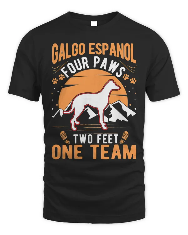 Galgo Espanol four paws two feet one team Galgo Espanol T-Shirt Copy