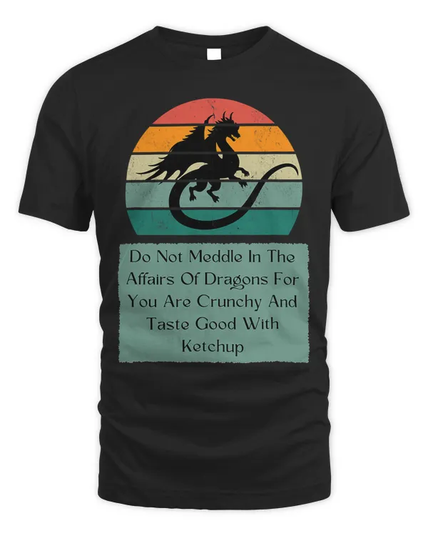 Do Not Meddle In The Affairs Of Dragons For You Crunchy