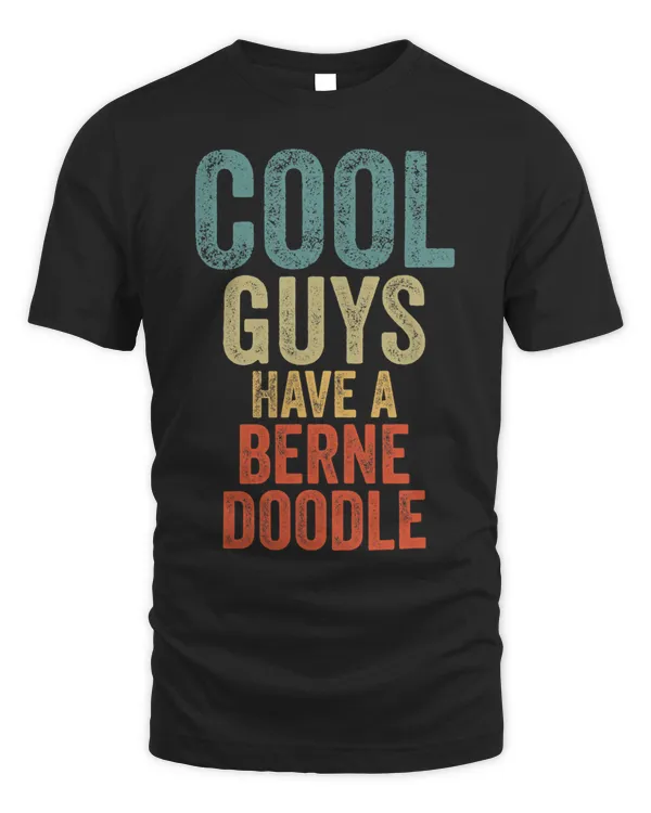 Cool Guys have a bernedoodle dog dogs dog owners