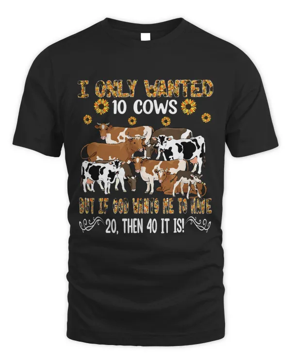 I Only Wanted 10 Cows Leopard Sunflowers Famer Cows Lover