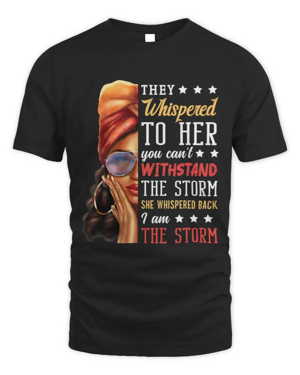 She Whispered Back I Am The Storm Black History Month