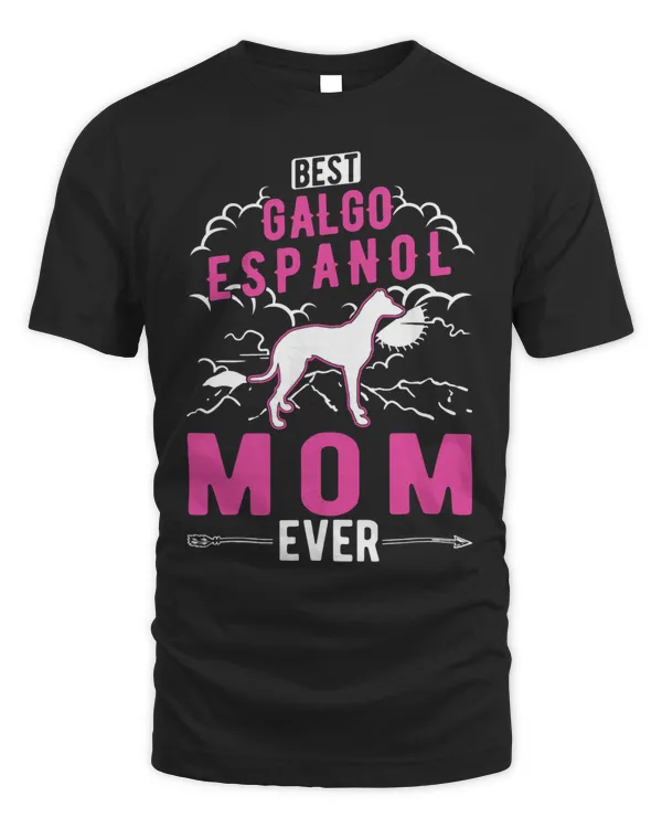 Best Galgo Espanol Mom Ever T-Shirt Copy Copy Copy