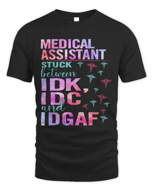 Medical Assistant Stuck Between IDK IDC and IDGAF 20