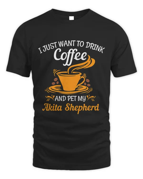 Drink coffee pet my Akita Shepherd fun gift