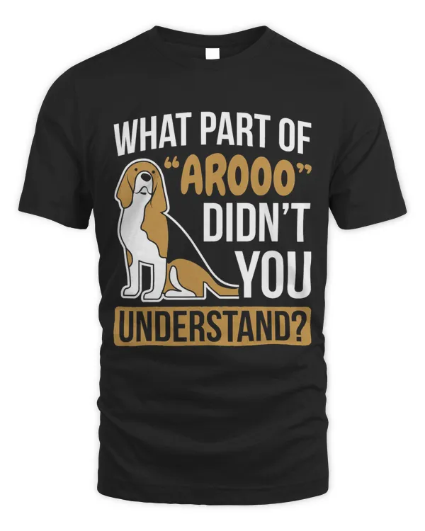 What Part Didnt You Understand Dog Lover Pet Beagles