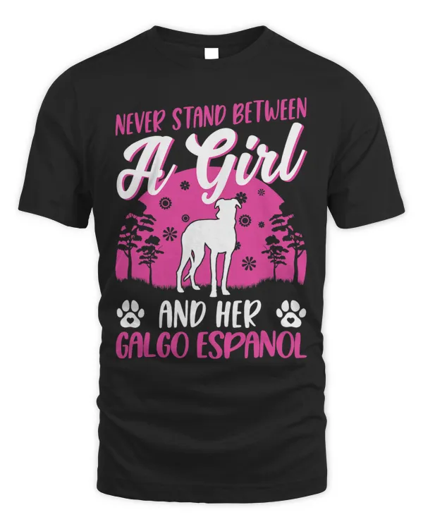Never stand between a Girl and her Galgo Espanol