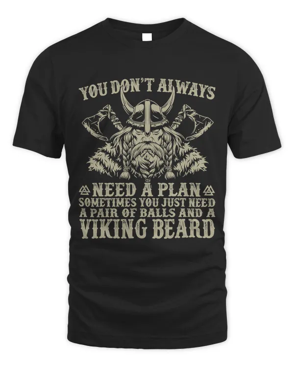 You Dont Always Need A Plan Funny Retro Viking Beard65
