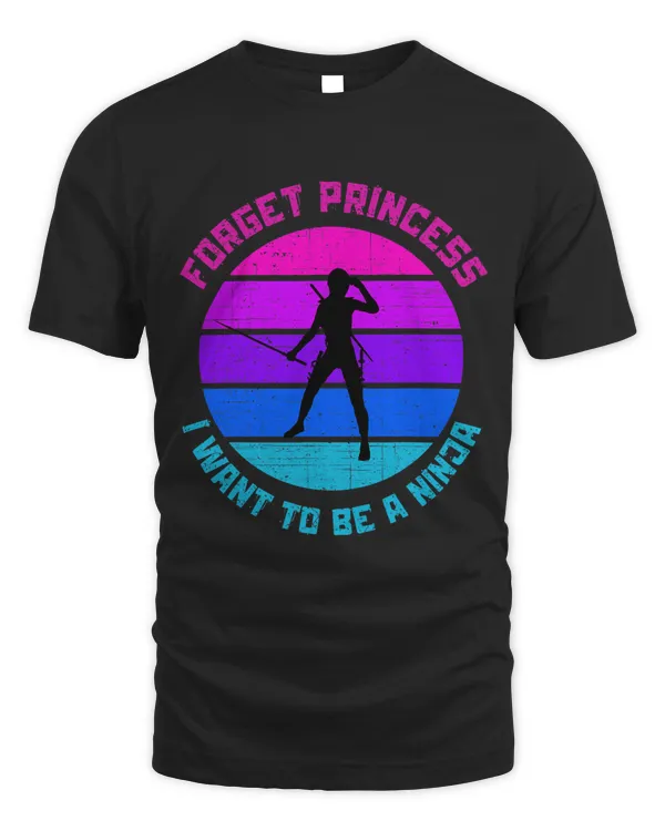 Forget Princess I Want To Be A Ninja Funny Martial Arts Girl