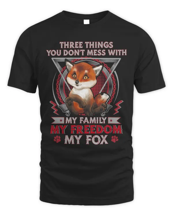 FoxThree Things You Do Not Mess With Family FreedomFox