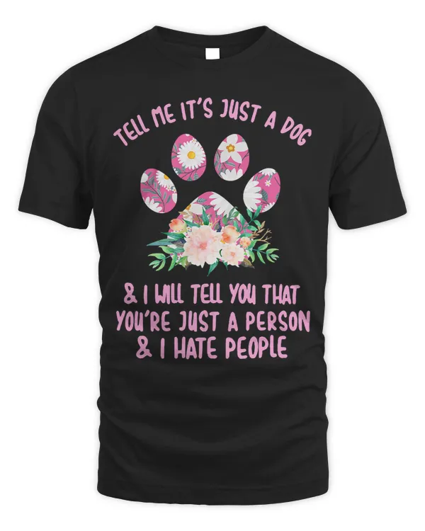 Funny Tell Me Its Just A DogI Will Tell You 159