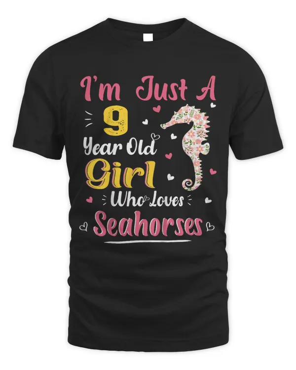 Kids Just A 9 Year Old Girl Who Loves Seahorses 9th Birthday