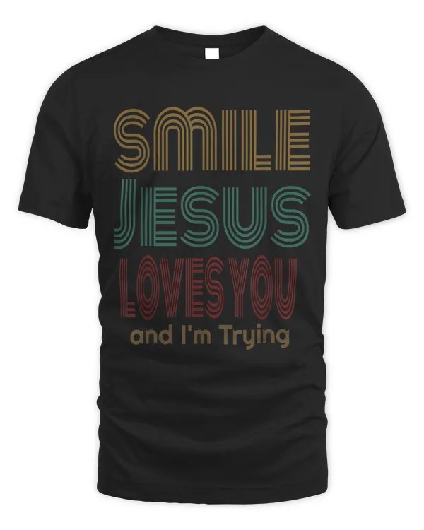Smile Jesus Loves You Funny Christian Faith