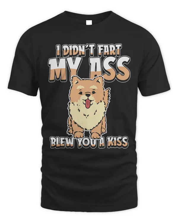Pomeranien Dog Breed I Didnt Fart My Butt Blew You A Kiss