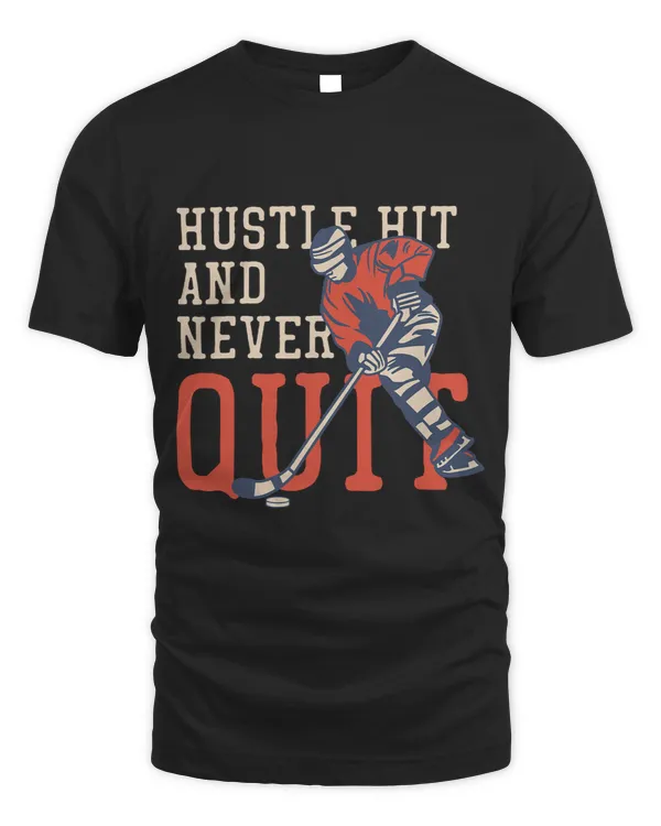 Hustle Hit And Never Quit