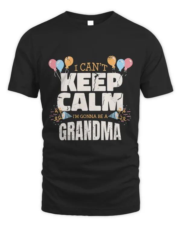 I Cant Keep Calm Im Gonna Be a Grandma Funny New Granny
