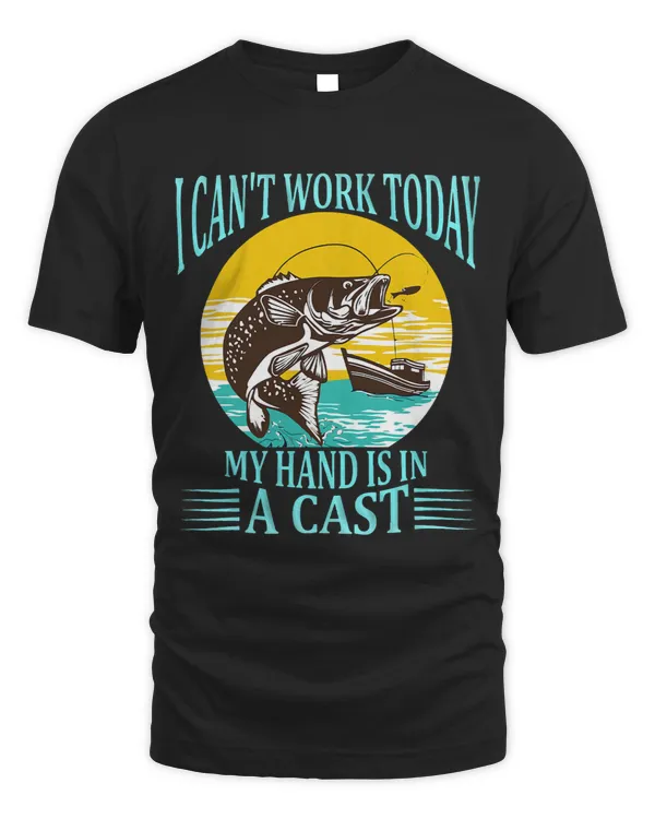 Fisherman I cant work today my arm is in a cast Fisherman