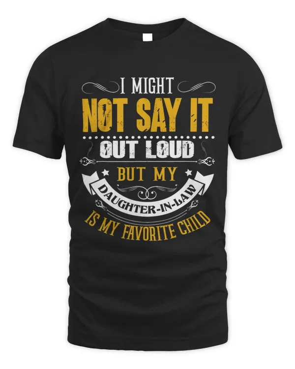 I Might Not Say It Out Loud Daughterinlaw Funny Father