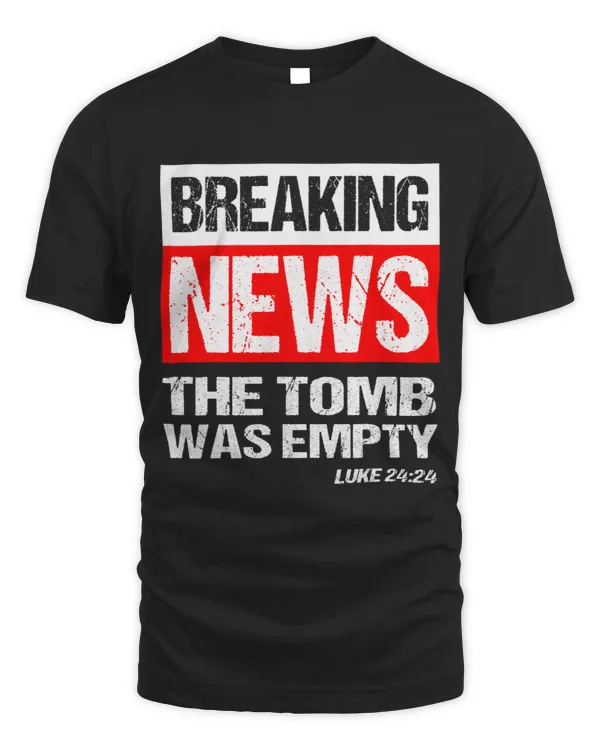 Breaking News The Tomb Was Empty Happy Easter