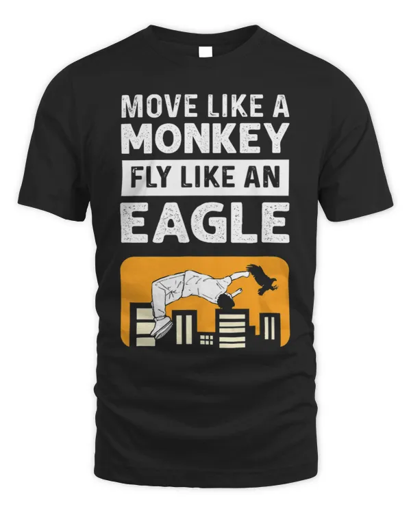 Move Like A Monkey. Fly Like An Eagle. Parkour